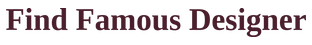 Find Famous Designer